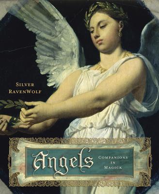 Angels: Companions in Magick - Ravenwolf, Silver