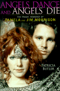 Angels Dance and Angels Die: The Tragic Romance of Pamela and Jim Morrison