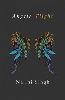 Angels' Flight: A Guild Hunter Collection - Singh, Nalini