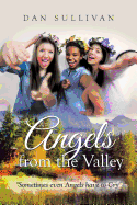 Angels from the Valley: Sometimes Even Angels Have to Cry