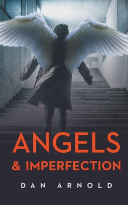 Angels & Imperfection - Arnold, Dan