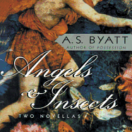Angels & Insects - Byatt, A S, and McCaddon, Wanda (Read by)