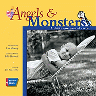 Angels & Monsters: A Child's Eye View of Cancer - Murray, Lisa, and Howard, Billy (Photographer), and Foxworthy, Jeff (Foreword by)