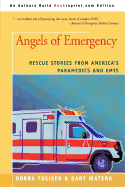 Angels of Emergency: Rescue Stories from America's Paramedics and Emts