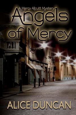 Angels of Mercy: A Mercy Allcutt Book - Duncan, Alice