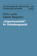 "Angemessenheit" Im Scheidungsrecht: Frauen Zwischen Berufschance, Erwerbspflicht Und Unterhaltsprivileg. Eine Soziologisch-Juristische Untersuchung