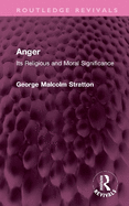 Anger: Its Religious and Moral Significance