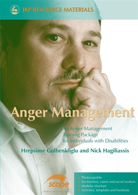 Anger Management: An Anger Management Training Package for Individuals with Disabilities - Gulbenkoglu, Hrepsime, and Hagiliassis, Nick