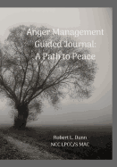 Anger Management Guided Journal: A Path to Peace