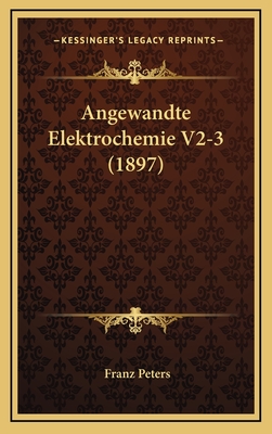 Angewandte Elektrochemie V2-3 (1897) - Peters, Franz