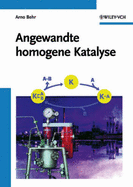 Angewandte Homogene Katalyse - Behr, Arno