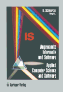 Angewandte Informatik Und Software / Applied Computer Science and Software: Wissenschaft Fur Die Praxisi / Turning Theory Into Practice