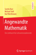 Angewandte Mathematik: Ein Lehrbuch F?r Lehramtsstudierende