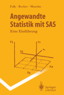 Angewandte Statistik Mit SAS: Eine Einfuhrung - Becker, Rainer, and Falk, Michael, and Marohn, Frank