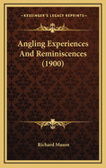 Angling Experiences and Reminiscences (1900)