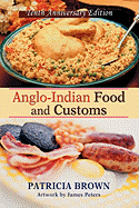Anglo-Indian Food and Customs: Tenth Anniversary Edition