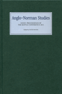 Anglo-Norman Studies XXXIV: Proceedings of the Battle Conference 2011