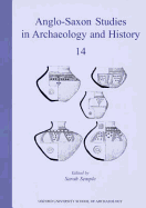 Anglo-Saxon Studies in Archaeology and History: Volume14 - Early Medieval Mortuary Practices