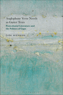 Anglophone Verse Novels as Gutter Texts: Postcolonial Literature and the Politics of Gaps