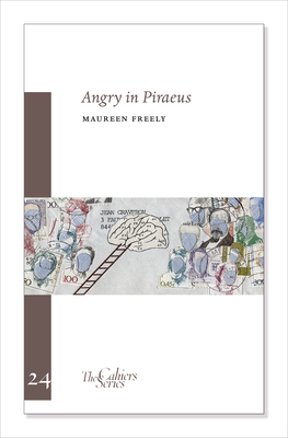 Angry in Piraeus: The Cahier Series 24 - Freely, Maureen