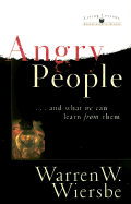 Angry People: ...and What We Can Learn from Them
