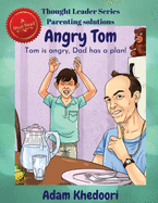 Angry Tom: Tom is angry, Dad has a plan!