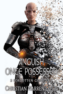 Anguish Once Possessed: A Forgotten Gods Tale