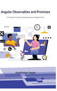 Angular Observables and Promises: A Practical Guide to Asynchronous Programming