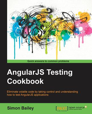 AngularJS Testing Cookbook - Bailey, Simon