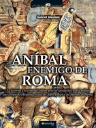 Anibal, Enemigo de Roma