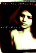 Anil's Ghost - Ondaatje, Michael