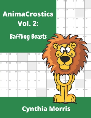 AnimaCrostics Volume 2: Baffling Beasts - Morris, Cynthia, Professor