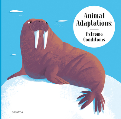 Animal Adaptations: Extreme Conditions - Piro, Radka