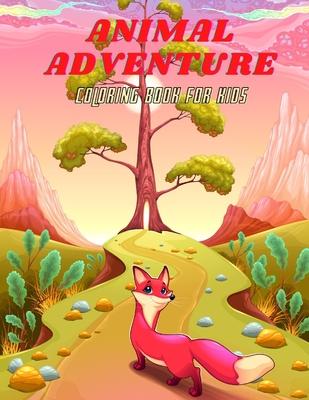 ANIMAL ADVENTURE - Coloring Book For Kids: 100 coloring pages for kids - Woods, Rod