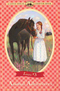 Animal Adventures: Adapted from the Little House Books by Laura Ingalls Wilder
