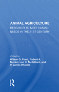 Animal Agriculture: Research to Meet Human Needs in the 21st Century