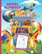Animal Alphabet Coloring And Tracing Book For Kids And Preschoolers. ABC Workbook.: ABC Animal Coloring Letter Tracing Book For Kids to Learn Through Play. Practice Pen Control to Trace and Write ABC Letters Activity Workbook.