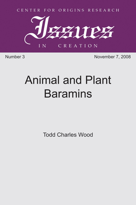 Animal and Plant Baramins - Wood, Todd Charles