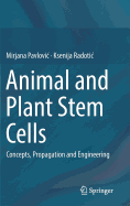 Animal and Plant Stem Cells: Concepts, Propagation and Engineering