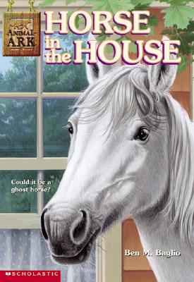 Animal Ark #26: Horse in the House - Baglio, Ben M