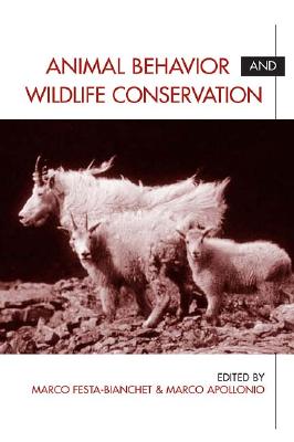 Animal Behavior and Wildlife Conservation - Festa-Bianchet, Marco (Editor), and Apollonio, Marco (Editor)