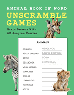 Animal Book of Word Unscramble Games: Brain Teasers With 600 Anagram Puzzles