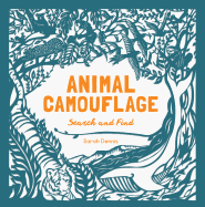 Animal Camouflage: A Search and Find Activity Book: (find and Learn about 77 Animals in Seven Regions Around the World. for Young Naturalists Ages 6-9)