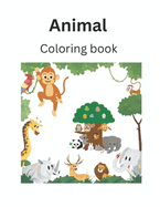 Animal coloring book: Animal coloring book for kids and adult