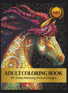 Animal Coloring Book for Adults, 100 Pages Vol. 1: Stress Relieving Coloring Book for Adults