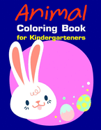 Animal Coloring Book for Kindergarteners: Christmas Coloring Pages with Animal, Creative Art Activities for Children, kids and Adults