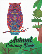 Animal Coloring Book: Stress Relieving Designs Animals Easy to Take Along Everywhere .