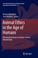 Animal Ethics in the Age of Humans: Blurring Boundaries in Human-Animal Relationships