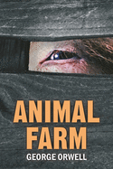 Animal Farm: Special Illustrated Edition