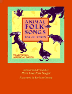 Animal Folk Songs for Children: Traditional American Songs - Seeger, Ruth Crawford